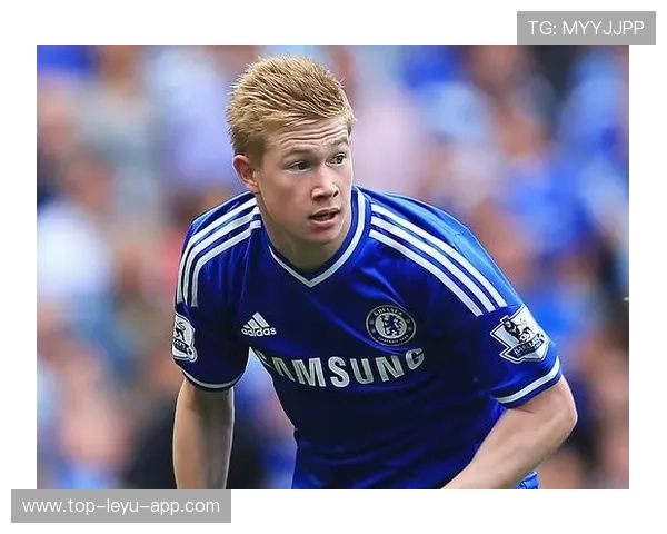 切尔西追德布劳内式巧匠——寻觅足球场上的大师之魂